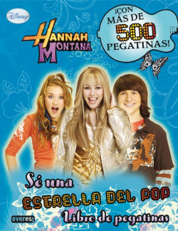 Hannah montana. se una estrella del pop. libro de pegatinas