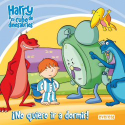 Harry y su cubo de dinosaurios. íNo quiero ir a dormir!