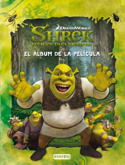 Shrek 4. felices para siempre. el album de la pelicula