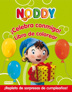 Noddy. íCelebra conmigo! Libro de Colorear