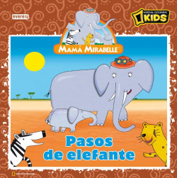 Mamá Mirabelle. Pasos de elefante