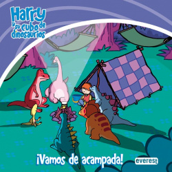 Harry y su cubo de dinosaurios. íVamos de acampada!