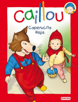 Caillou. Caperucita roja