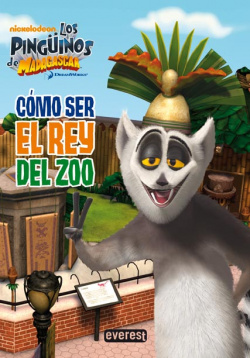 Los Pingüinos de Madagascar. Cómo ser el rey del zoo