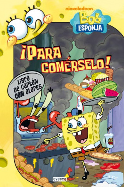 Bob Esponja. íPara comérselo!