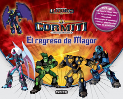 Gormiti. La Evolución Neorgánica. El regreso de Magor. Carpeta de actividades