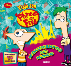 Phineas y Ferb. Monumentos del mundo. Libro educativo con pegatinas