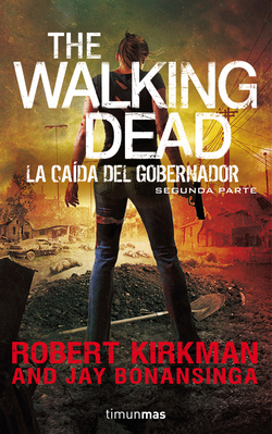 The walking dead:la caida del gobernador