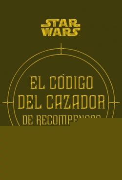 EL CÓDIGO DEL CAZADOR DE RECOMPENSAS