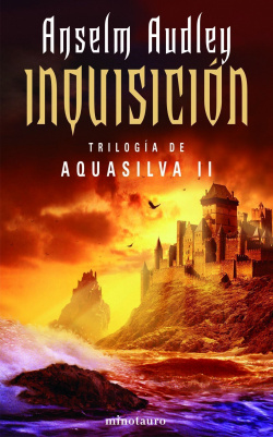 Inquisición. La trilogía de Aquasilva, II