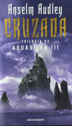 Cruzada. La trilogía de Aquasilva, III