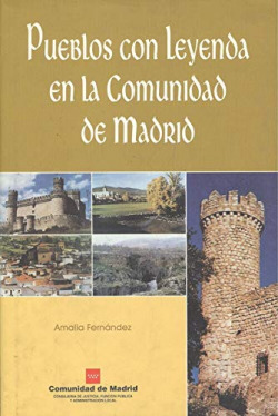 PUEBLOS CON LEYENDA EN LA COMUNIDAD DE MADRID