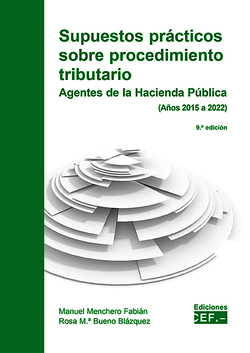 Supuestos prácticos sobre procedimiento tributario. Agentes de la Hacienda Pública
