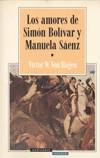 LOS AMORES DE SIMON BOLIVAR Y MANUELA SAENZ