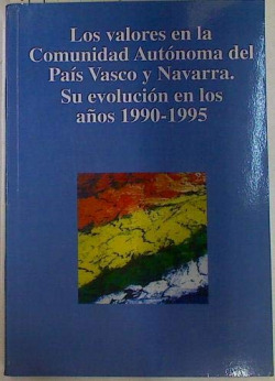 LOS VALORES EN LA COMUNIDAD AUTONOMA DEL PAIS VASCO Y NAVARR