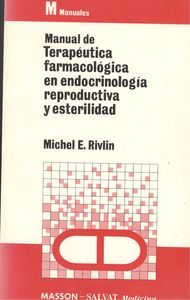 Manual de terapéutica farmacológica en endocrinología reproductiva y esterilidad