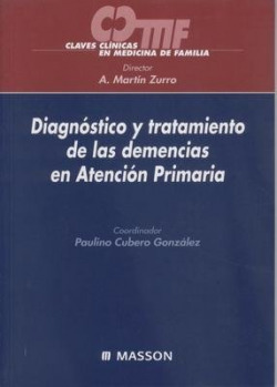 DIAGNOSTICO Y TRATAMIENTO DE LAS DEMENCIAS EN ATENCION PRIMA