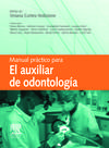 Manual práctico para el auxiliar de Odontología