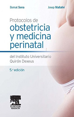 Protocolos de obstetricia y medicina perinatal (5ªED)