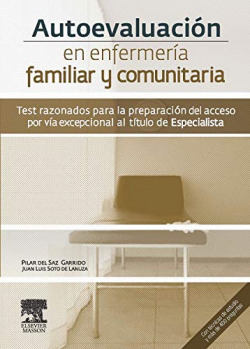 Autoevaluación en enfermería familiar y comunitaria. Test razonados para la preparación del acceso p