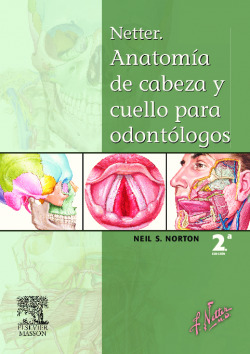 Netter. Anatomía de cabeza y cuello para odontólogos