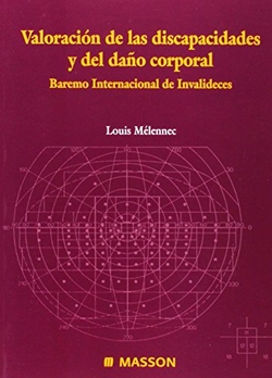 Valoración de las discapacidades y del daño corporal. Baremo Internacional de Invalideces