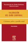Valoración del daño corporal. Medicina de los seguros. Columna, pelvis y parrilla costal