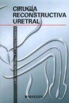 Cirugía reconstructiva uretral