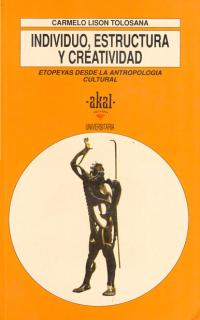 Individuo,estructura y creatividad:etopeyas desde la antropología cultural