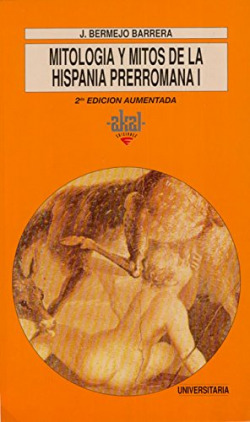 Mitología y mitosen la Hispania prerromana I