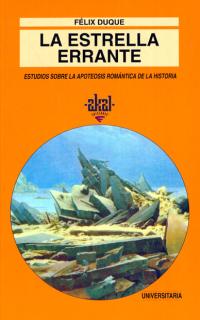 Estrella errante:estudios sobre apoteosis romántica de la historia