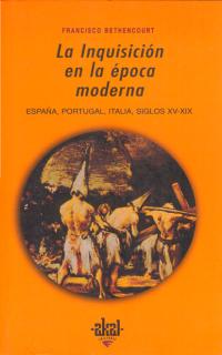 Inquisición en la época moderna:España, Portugal, Italia,siglos XV-XIX