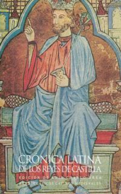 CRONICA LATINA DE LOS REYES DE CASTILLA