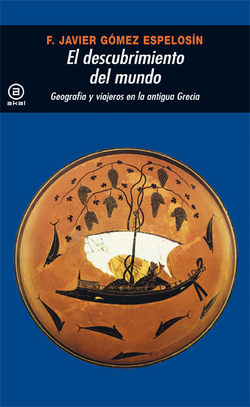 Descubrimiento del mundo:geografía y viajeros en la antigua Grecia