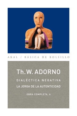 Dialéctica negativa, jerga de la autenticidad