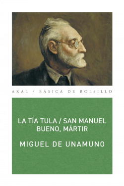 La tía Tula ; San Manuel Bueno, mártir