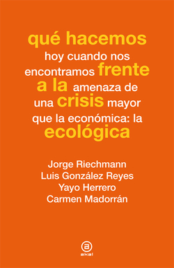Que hacemos frente a la crisis ecologica