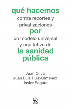 Qué hacemos contra recortes y privatizaciones por un modelo universal y equitativo de la sanidad publica