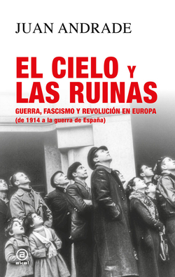 Guerra, fascismo y revolución en Europa (de 1914 a la guerra de España)