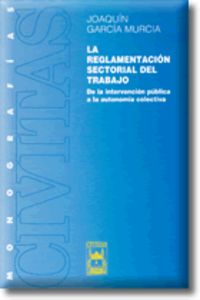 La reglamentación sectorial del trabajo