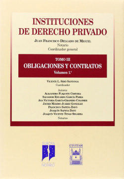 Instituciones de Derecho Privado. Tomo III. Obligaciones y contratos. Vol. 1º