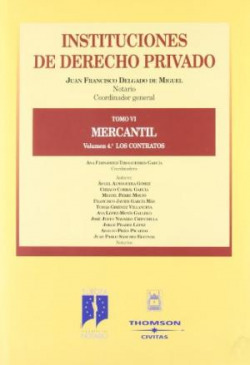 INSTITUCIONES DERECHO PRIVADO TOMO VI MERCANTIL VOL. 4 LOS CONTRATOS
