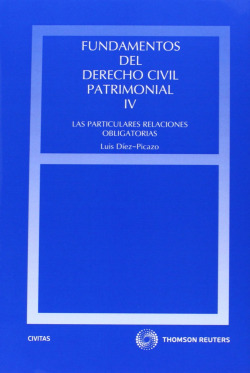 Fundamentos del Derecho Civil Patrimonial. IV - Las particulares relaciones obligatorias