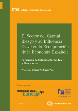 EL SECTOR DEL CAPITAL RIESGO Y SU INFLUENCIA CLAVE EN LA RECUPERACION DE LA ECONOMIA ESPAÑOLA