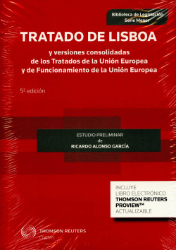 Tratado de Lisboa y versiones consolidadas de los Tratados de la Unión Europea y de Funcionamiento d