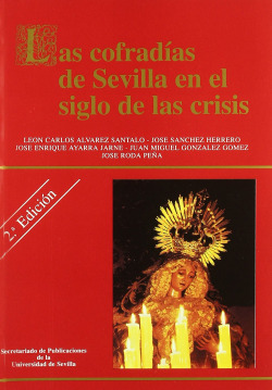Las cofradías de Sevilla en el siglo de las crisis