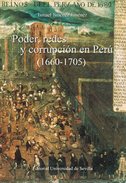 PODER, REDES Y CORRUPCIÓN EN PERÚ 1660-1705