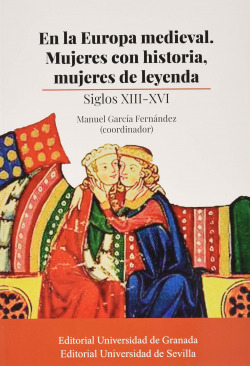En la Europa medieval. Mujeres con historia, mujeres de leyenda