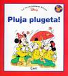 Pluja plugeta!
