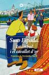 Suso Espada. Istanbul i el cavallet d'or